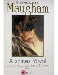 William Somerset Maugham — A színes fátyol