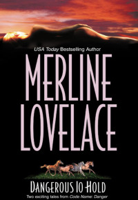 Lovelace Merline — Dangerous to Hold