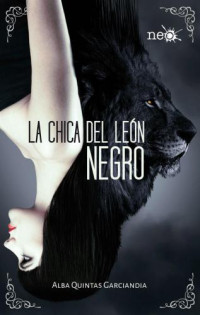 Garciandia Quintas; Alba — La chica del león negro