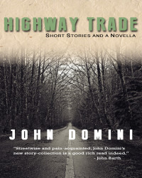 Domini John — Highway Trade and Other Stories