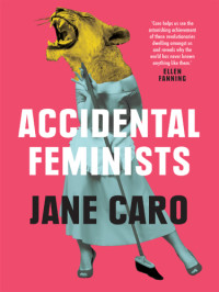 Caro Jane — Accidental Feminists