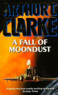 Clarke, Arthur Charles — A Fall of Moondust