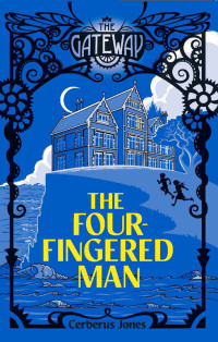 Jones Cerberus — The Four-Fingered Man