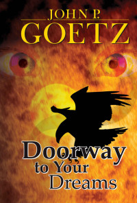 Goetz, John P — Doorway to Your Dreams