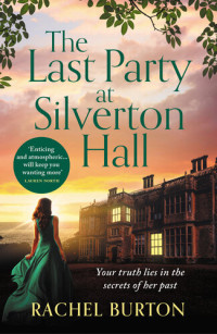 Rachel Burton — The Last Party at Silverton Hall