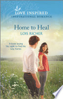 Lois Richer — Home to Heal
