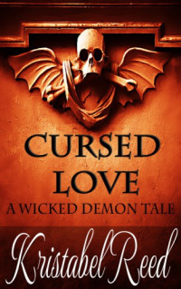 Reed Kristabel — Cursed Love: A Wicked Demon Tale