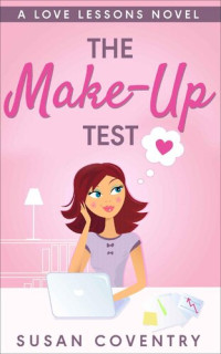 Susan Coventry — The Make-Up Test: A Love Lessons Novel