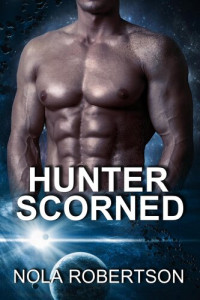 Nola Robertson — Hunter Scorned (Tarron Hunters 5)