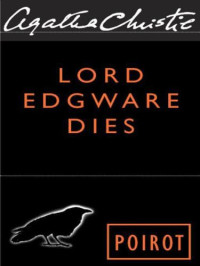 Agatha Christie — Lord Edgware Dies