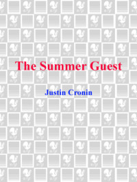 Cronin Justin — The Summer Guest