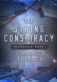 Candace Freilich — The String Conspiracy