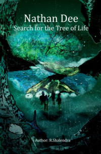 R. Shalendra — Nathan Dee: Search for the Tree of Life