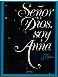 Fynn, Marta Isabel Guastavino Castro — Señor Dios, Soy Anna