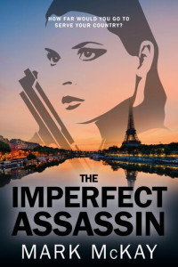 Mark McKay — The Imperfect Assassin