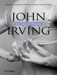 John Irving — Em uma Só Pessoa