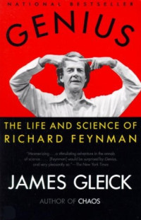 Gleick James — Genius: The Life and Science of Richard Feynman