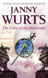 Wurts Janny — The Curse of the Mistwraith