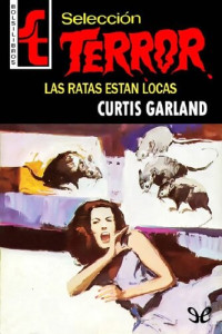 Curtis Garland — Las ratas están locas
