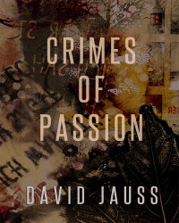 David Jauss — Crimes of Passion