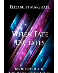 Marshall Elizabeth — When Fate Dictates