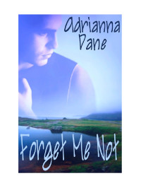 Dane Adrianna — Forget Me Not