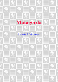 Louis L'Amour — Matagorda