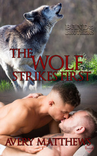 Avery Matthews — The Wolf Strikes First