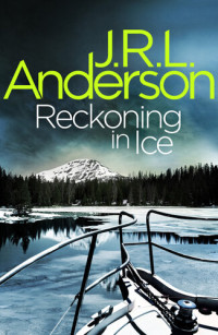 JRL Anderson — Reckoning in Ice: A classic English murder mystery