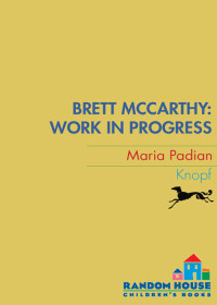 Padian Maria — Brett McCarthy: Work in Progress