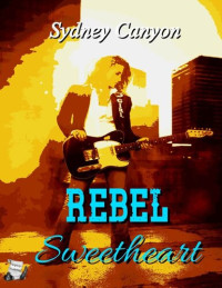 Sydney Canyon — Rebel Sweetheart