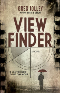 Greg Jolley — View Finder