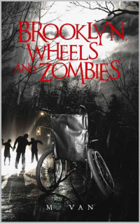 Van M — Brooklyn, Wheels and Zombies