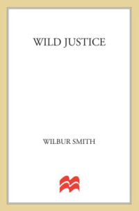 Smith Wilbur — Wild Justice (The Delta Decision)