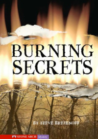 Brezenoff Steve — Burning Secrets