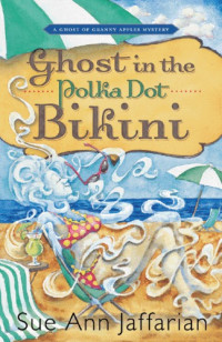Jaffarian, Sue Ann — Ghost in the Polka Dot Bikini