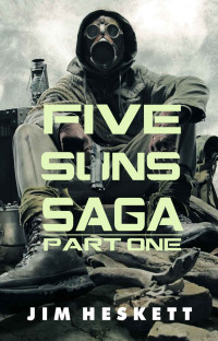 Heskett Jim — Five Suns Saga I (Five Suns of Treason; Five Suns of Sedition)