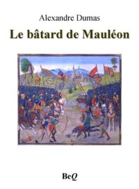 Dumas, Alexandre Père — Le bâtard de Mauléon III