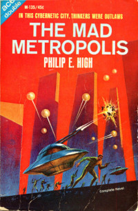 High, Philip E — Mad Metropolis