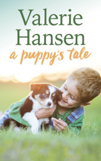 Valerie Hansen — A Puppy's Tale: A Small Town Romance