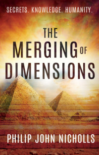 Nicholls, Philip John — The Merging of Dimensions