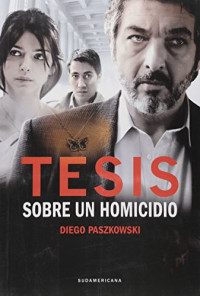 Diego Paszkowski — Tesis sobre un homicidio
