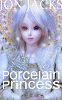 Jacks Jon — Porcelain Princess