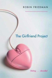 Friedman Robin — The Girlfriend Project