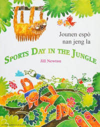 Jill Newton; Guerlene Pierre-Louis — Jounen espò nan jeng la = sports day in the jungle