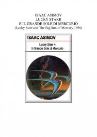 Isaac Asimov — Lucky Starr 4 - Il Grande Sole Di Mercurio