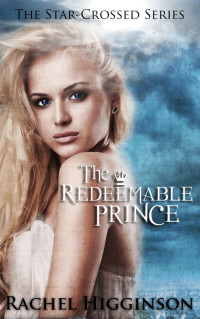 Higginson Rachel — The Redeemable Prince