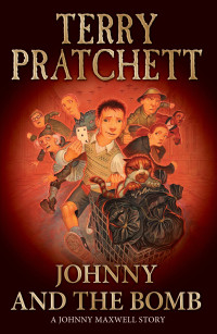Pratchett Terry — Johnny and the Bomb
