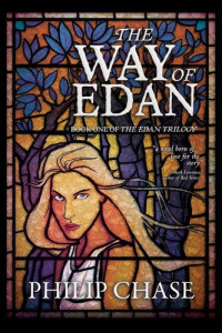 Philip Chase — The Way of Edan: Book One of The Edan Trilogy