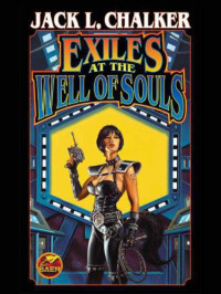 Chalker, Jack L — Exiles at the Well of Souls
